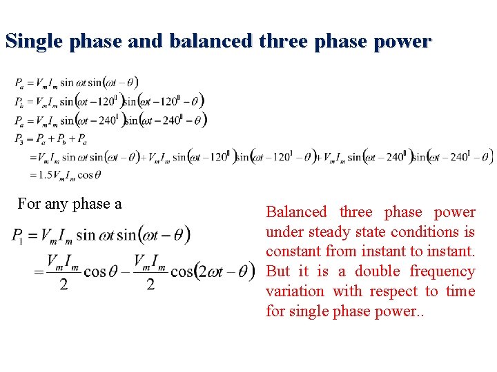 Single phase and balanced three phase power For any phase a Balanced three phase