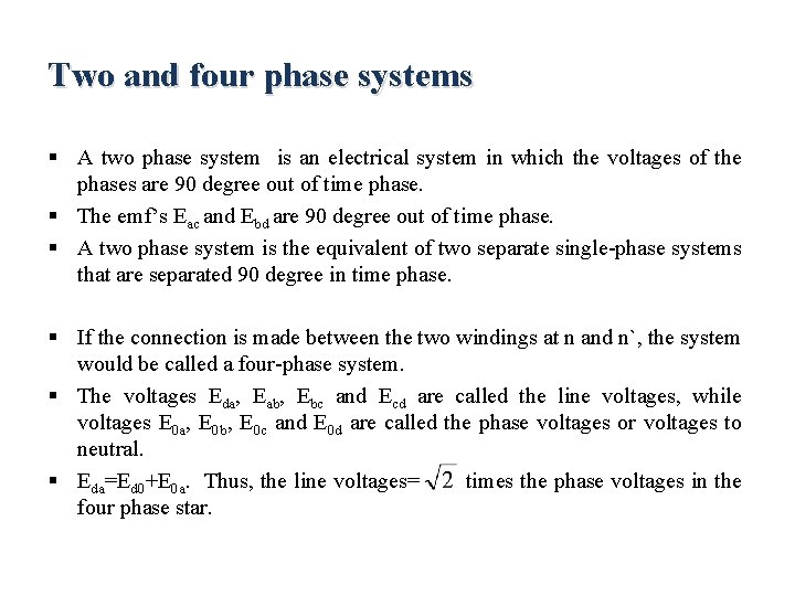 Two and four phase systems § A two phase system is an electrical system