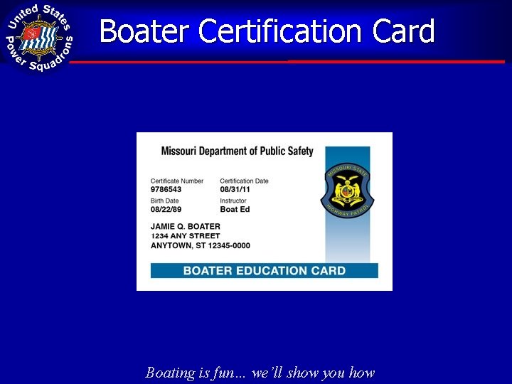 Boater Certification Card Boating is fun… we’ll show you how 