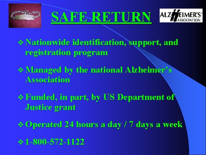 SAFE RETURN v Nationwide identification, support, and registration program v Managed by the national