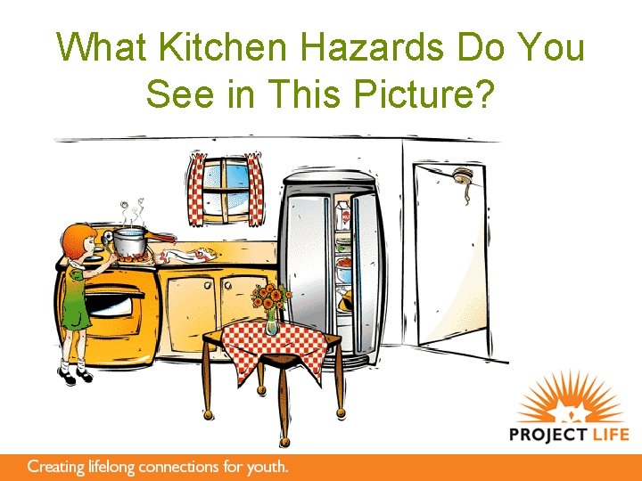 What Kitchen Hazards Do You See in This Picture? 