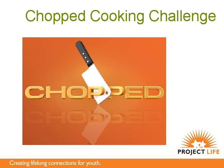 Chopped Cooking Challenge 