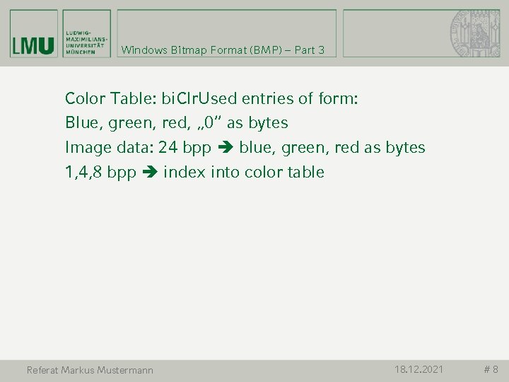 Windows Bitmap Format (BMP) – Part 3 Color Table: bi. Clr. Used entries of