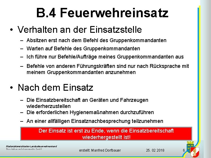 B. 4 Feuerwehreinsatz • Verhalten an der Einsatzstelle – Absitzen erst nach dem Befehl