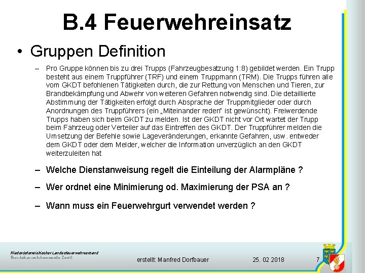 B. 4 Feuerwehreinsatz • Gruppen Definition – Pro Gruppe können bis zu drei Trupps