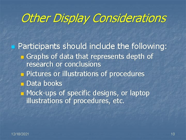 Other Display Considerations n Participants should include the following: Graphs of data that represents Other Display Considerations n Participants should include the following: Graphs of data that represents