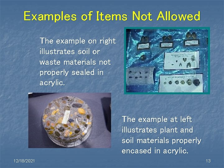 Examples of Items Not Allowed The example on right illustrates soil or waste materials Examples of Items Not Allowed The example on right illustrates soil or waste materials