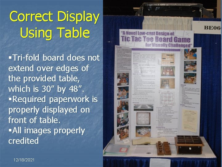 Correct Display Using Table §Tri-fold board does not extend over edges of the provided Correct Display Using Table §Tri-fold board does not extend over edges of the provided