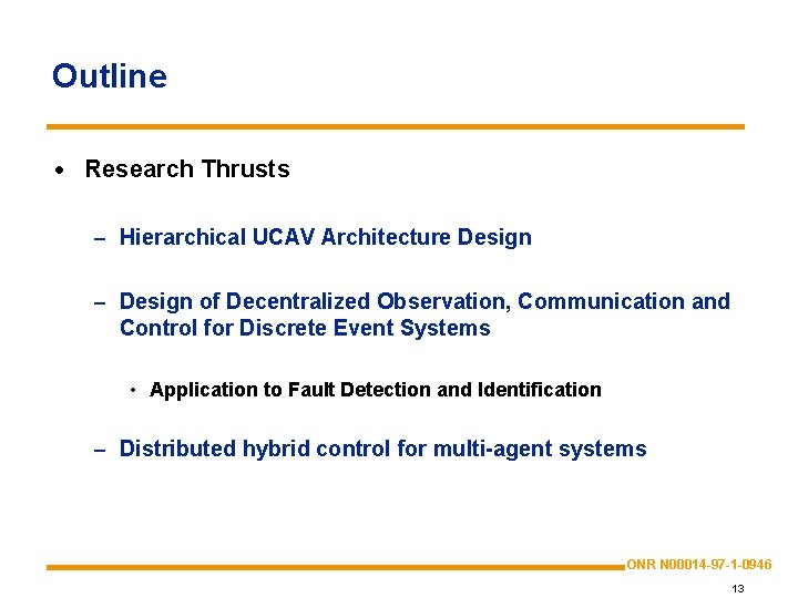 Outline · Research Thrusts – Hierarchical UCAV Architecture Design – Design of Decentralized Observation,