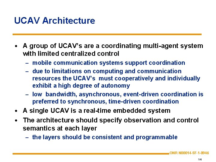 UCAV Architecture · A group of UCAV’s are a coordinating multi-agent system with limited