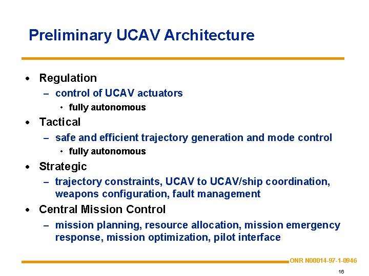 Preliminary UCAV Architecture · Regulation – control of UCAV actuators • fully autonomous ·