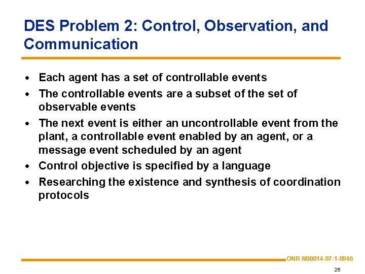 DES Problem 2: Control, Observation, and Communication · Each agent has a set of