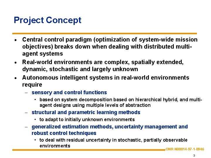 Project Concept · Central control paradigm (optimization of system-wide mission objectives) breaks down when