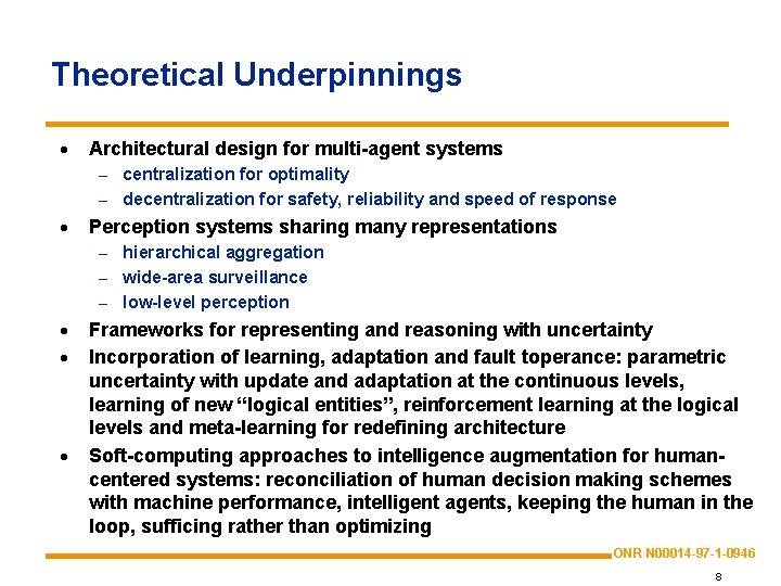 Theoretical Underpinnings · Architectural design for multi-agent systems – centralization for optimality – decentralization