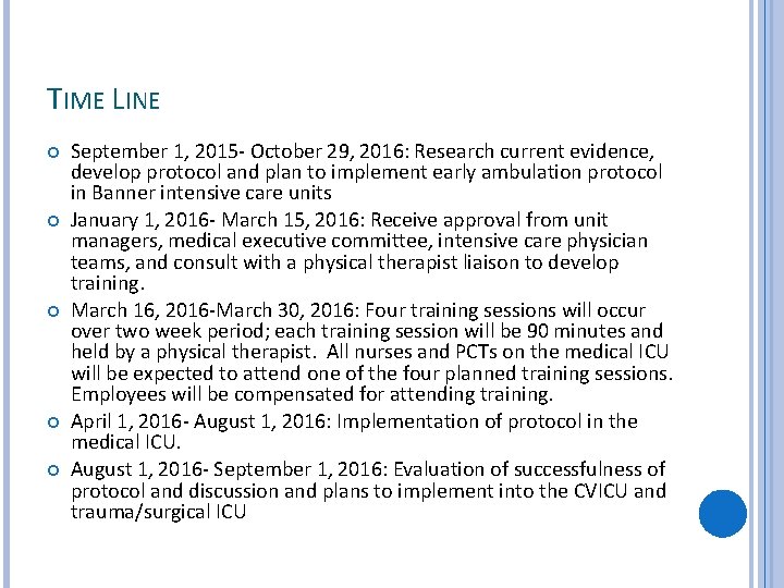 TIME LINE September 1, 2015 - October 29, 2016: Research current evidence, develop protocol