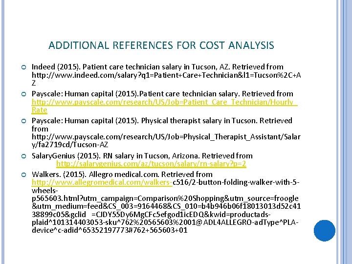 ADDITIONAL REFERENCES FOR COST ANALYSIS Indeed (2015). Patient care technician salary in Tucson, AZ.