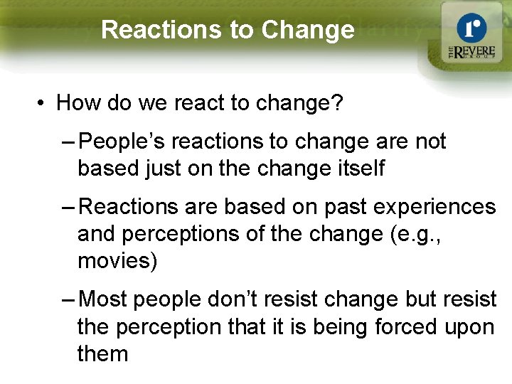Reactions to Change • How do we react to change? – People’s reactions to