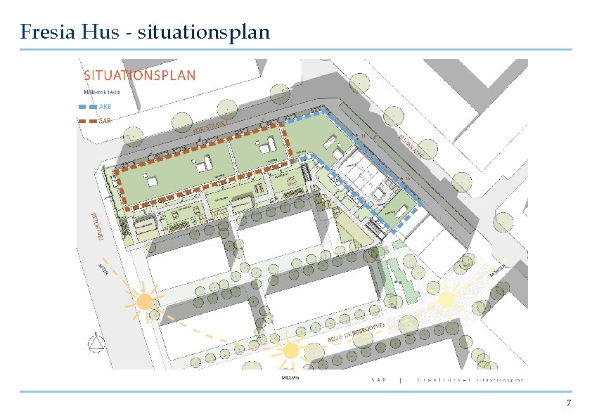 Fresia Hus - situationsplan 7 