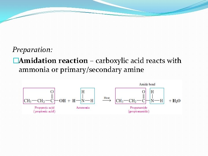 Preparation: �Amidation reaction – carboxylic acid reacts with ammonia or primary/secondary amine 