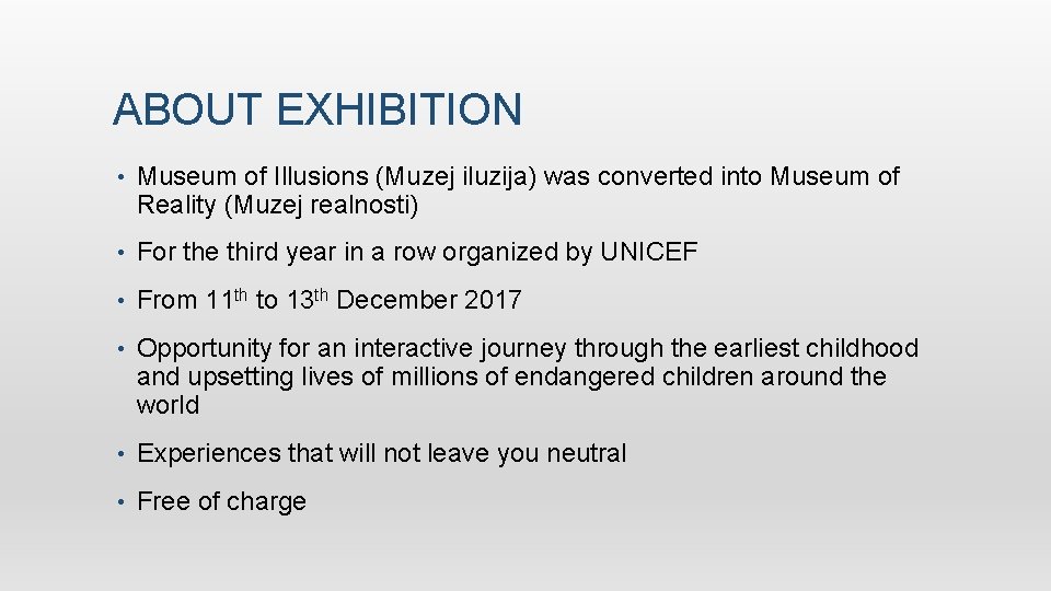 ABOUT EXHIBITION • Museum of Illusions (Muzej iluzija) was converted into Museum of Reality