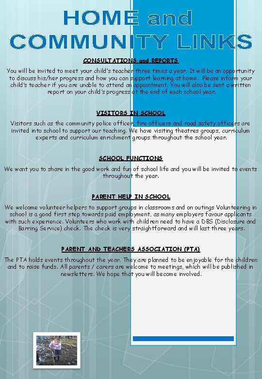 CONSULTATIONS and REPORTS You will be invited to meet your child’s teacher three times