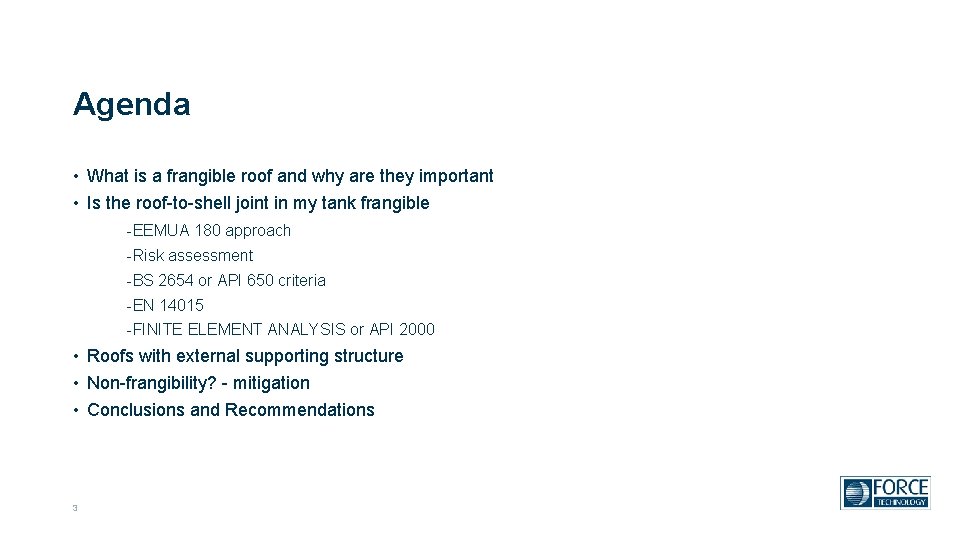 Agenda • What is a frangible roof and why are they important • Is