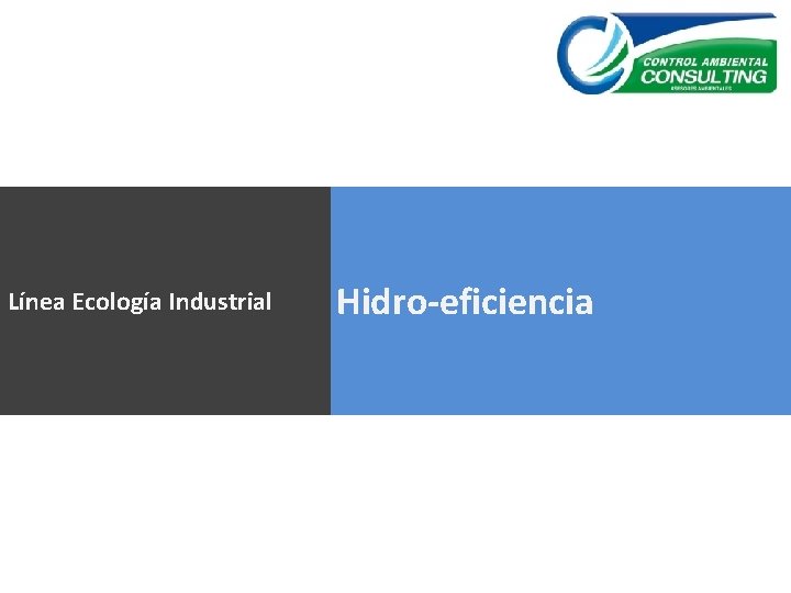Línea Ecología Industrial Hidro-eficiencia 