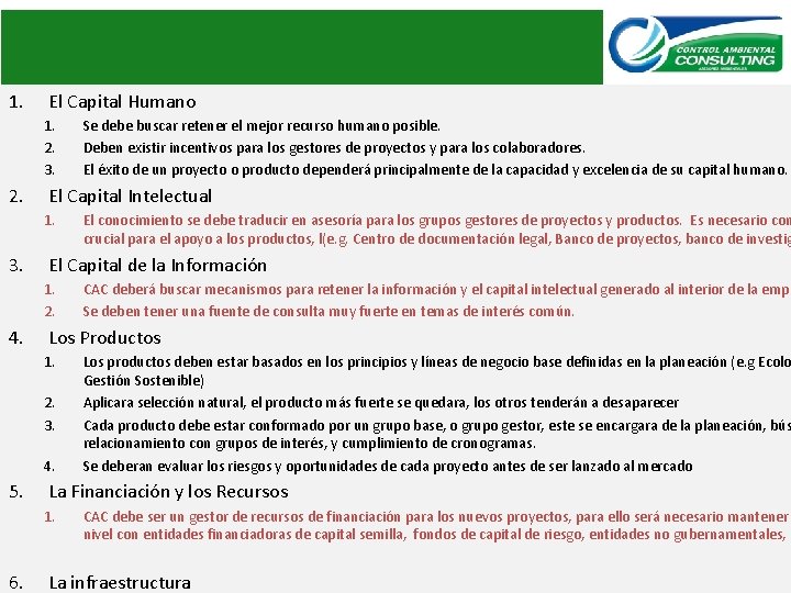 1. El Capital Humano 1. 2. 3. 2. El Capital Intelectual 1. 3. 2.