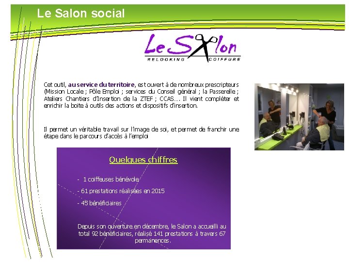 Le Salon social Cet outil, au service du territoire, est ouvert à de nombreux