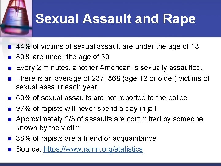 Sexual Assault and Rape n n n n n 44% of victims of sexual