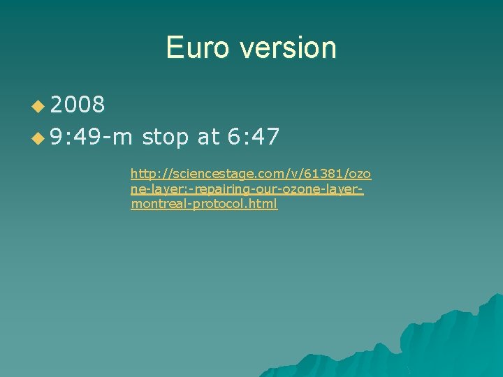Euro version u 2008 u 9: 49 -m stop at 6: 47 http: //sciencestage.