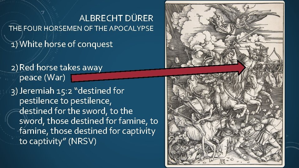 ALBRECHT DÜRER THE FOUR HORSEMEN OF THE APOCALYPSE 1) White horse of conquest 2)