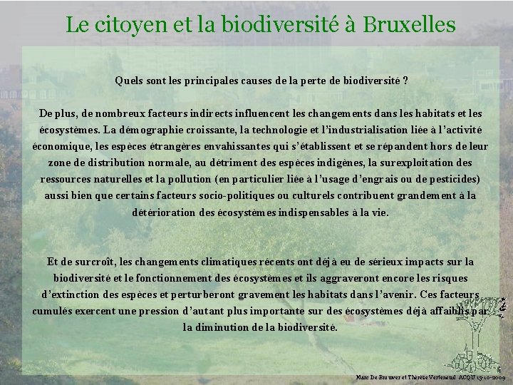 Le citoyen et la biodiversité à Bruxelles Quels sont les principales causes de la