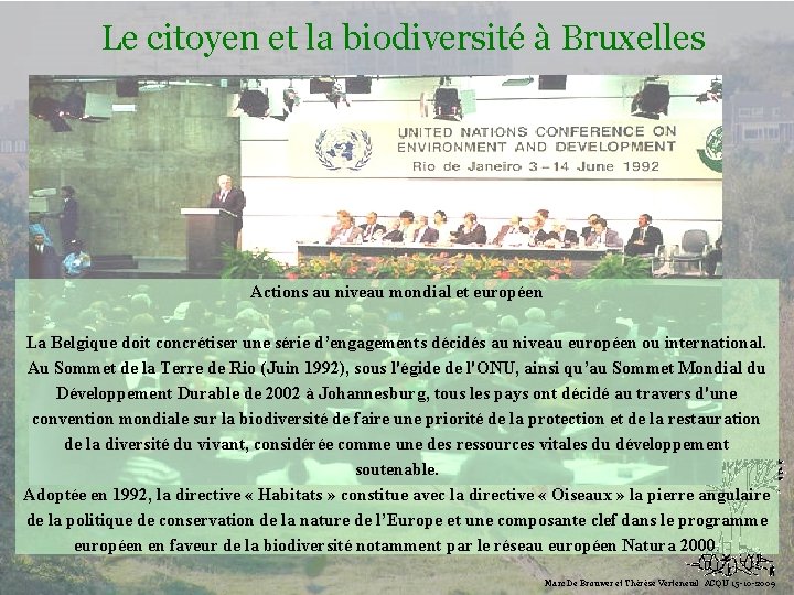 Le citoyen et la biodiversité à Bruxelles Biodiversité Actions au niveau mondial et européen