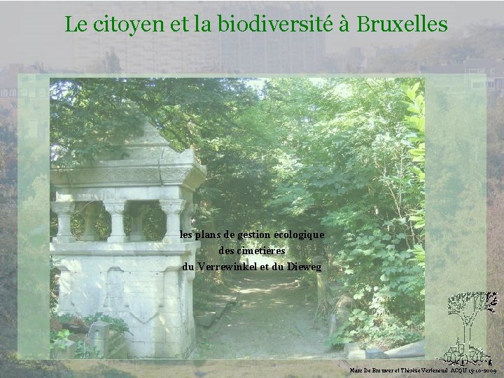 Le citoyen et la biodiversité à Bruxelles Biodiversité les plans de gestion écologique des