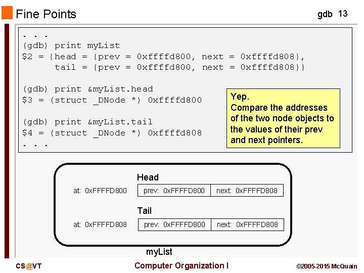 Fine Points gdb 13 . . . (gdb) print my. List $2 = {head Fine Points gdb 13 . . . (gdb) print my. List $2 = {head