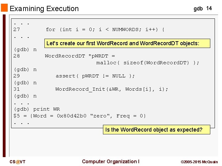 Examining Execution. . . 27. . . (gdb) n 28 gdb 14 for (int Examining Execution. . . 27. . . (gdb) n 28 gdb 14 for (int