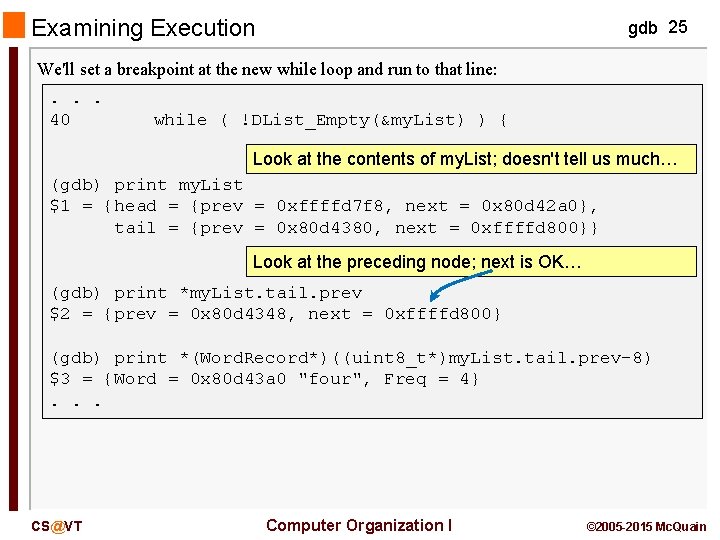 Examining Execution gdb 25 We'll set a breakpoint at the new while loop and Examining Execution gdb 25 We'll set a breakpoint at the new while loop and