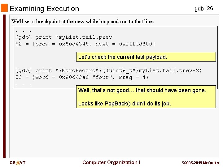 Examining Execution gdb 26 We'll set a breakpoint at the new while loop and Examining Execution gdb 26 We'll set a breakpoint at the new while loop and