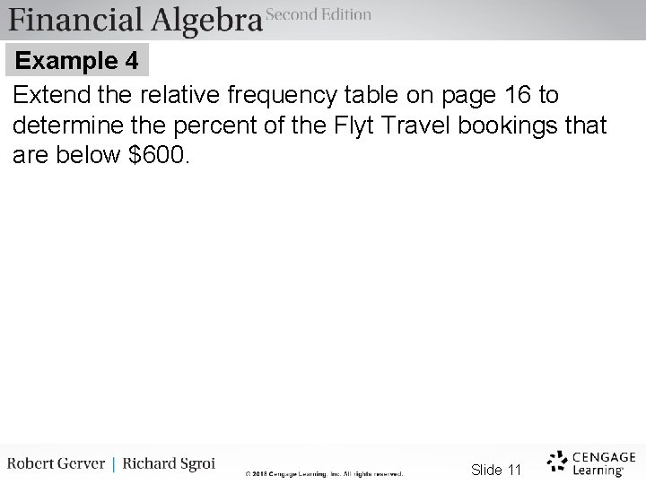 Example 4 Extend the relative frequency table on page 16 to determine the percent