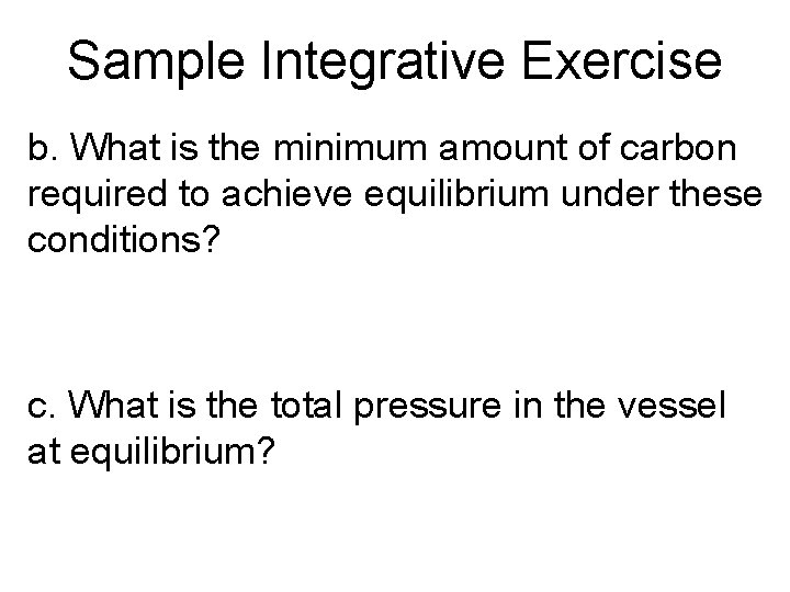 Sample Integrative Exercise b. What is the minimum amount of carbon required to achieve