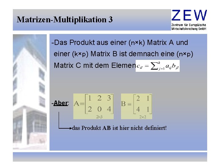 Matrizen-Multiplikation 3 -Das Produkt aus einer (n×k) Matrix A und einer (k×p) Matrix B