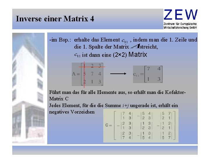 Inverse einer Matrix 4 -im Bsp. : erhalte das Element , indem man die