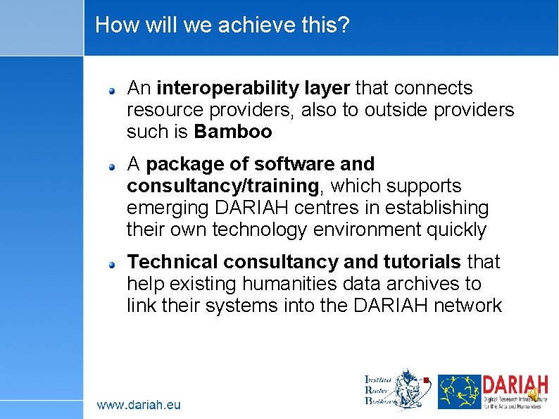 How will we achieve this? An interoperability layer that connects resource providers, also to