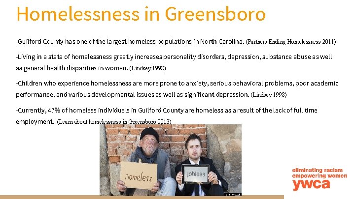 Homelessness in Greensboro -Guilford County has one of the largest homeless populations in North