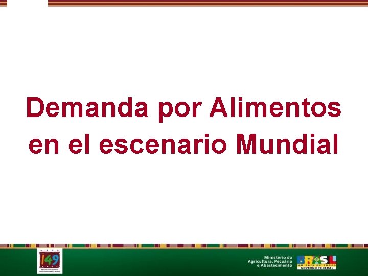 Demanda por Alimentos en el escenario Mundial 