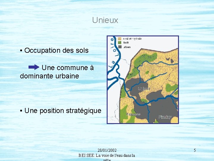 Unieux • Occupation des sols Une commune à dominante urbaine • Une position stratégique