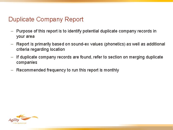 Duplicate Company Report – Purpose of this report is to identify potential duplicate company