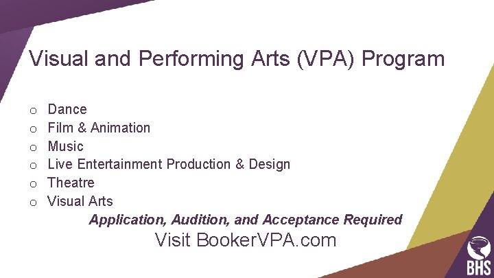 Visual and Performing Arts (VPA) Program o o o Dance Film & Animation Music