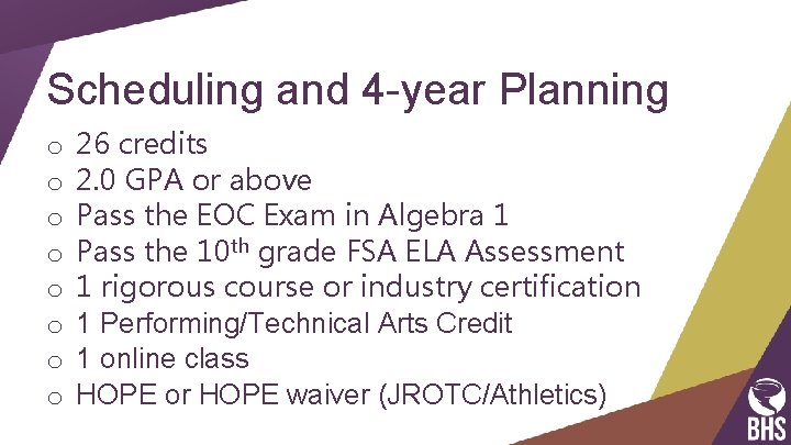 Scheduling and 4 -year Planning o o o o 26 credits 2. 0 GPA